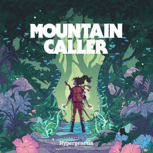Mountain Caller : Chronicle II: Hypergenesis
